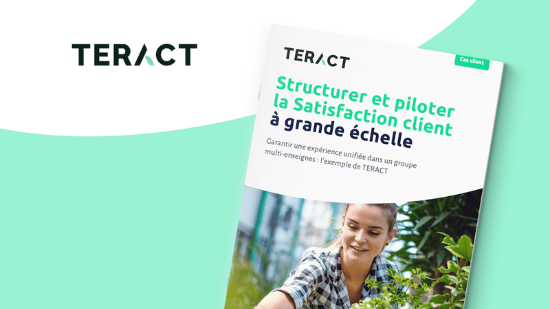 Structurer l’expérience client à grande échelle : le cas du groupe TERACT